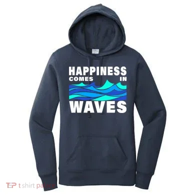 Happiness Comes In Waves Women's Hoodie