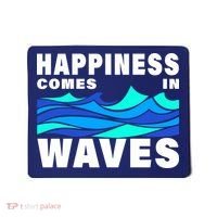 Happiness Comes In Waves Mousepad thumb 0