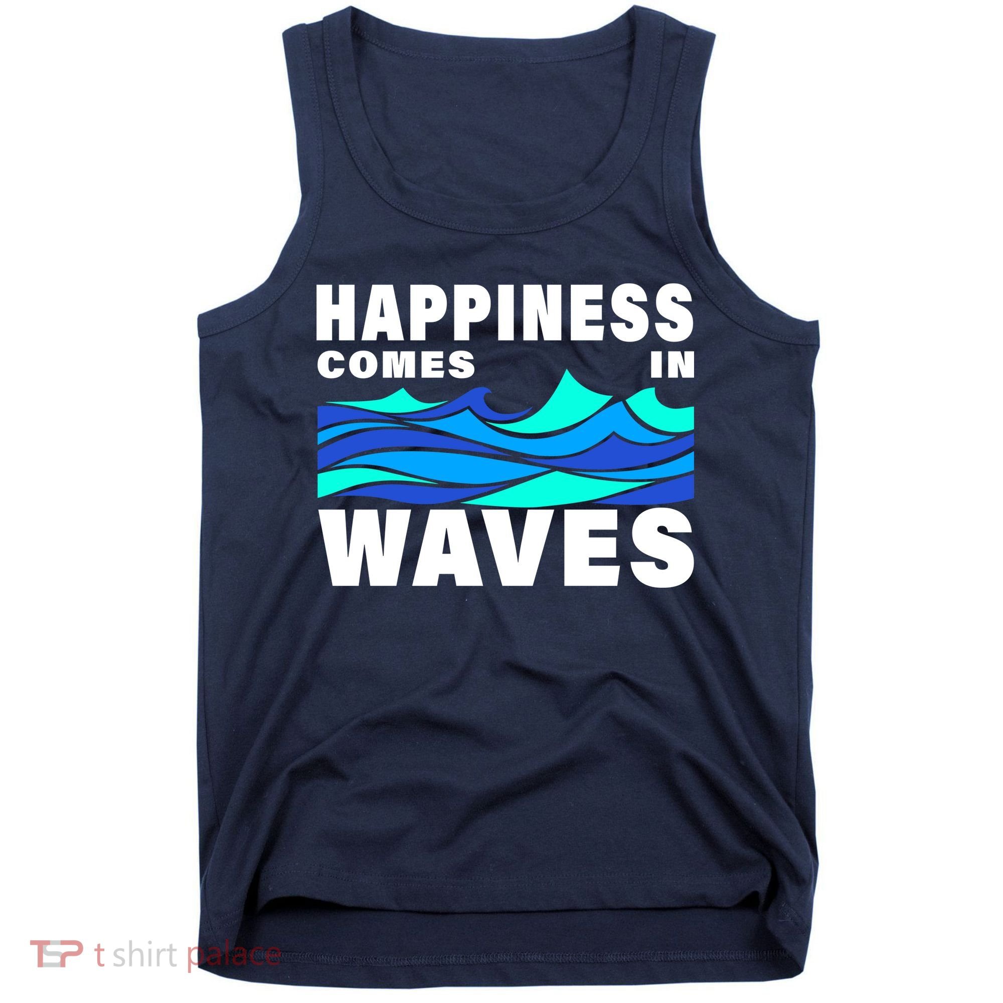 Happiness Comes In Waves Tank Top