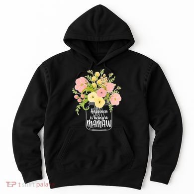 Happiness Is Being A Mamaw Hoodie