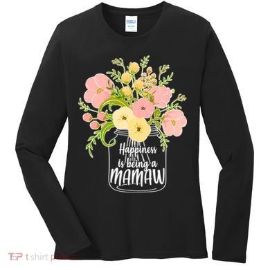 Happiness Is Being A Mamaw Women's Long Sleeve Shirt