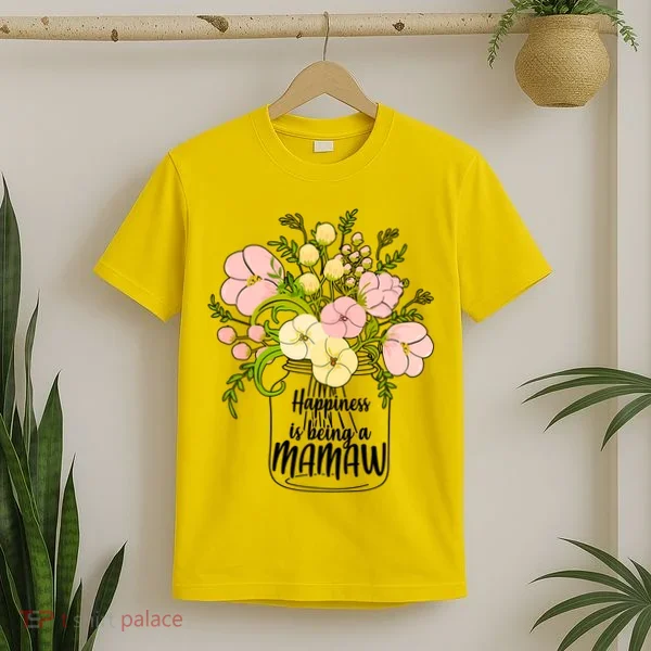 Happiness Is Being A Mamaw T-Shirt