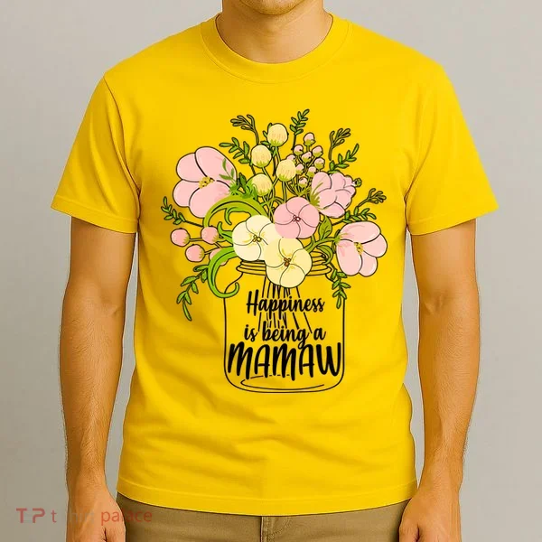 Happiness Is Being A Mamaw T-Shirt