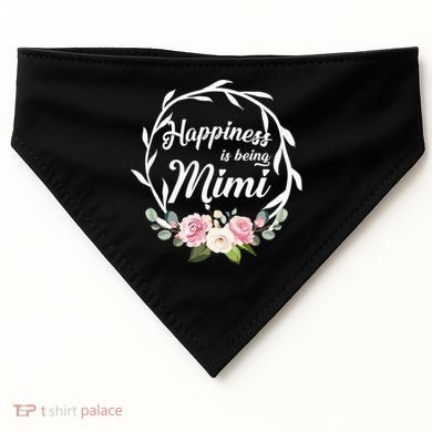 Happiness Is Being A Mimi USA-Made Doggie Bandana