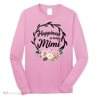 Happiness Is Being A Mimi Long Sleeve Shirt