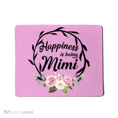 Happiness Is Being A Mimi Mousepad