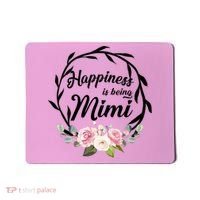 Happiness Is Being A Mimi Mousepad thumb 0