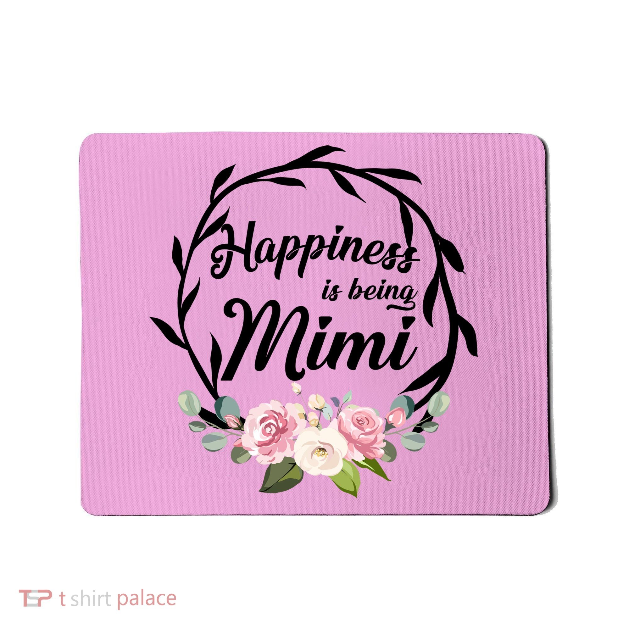 Happiness Is Being A Mimi Mousepad