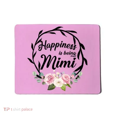 Happiness Is Being A Mimi Mousepad