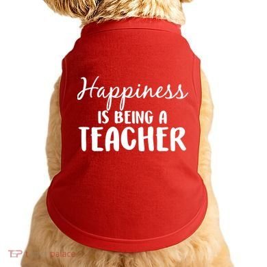 Happiness Is Being A Teacher Doggie Tank