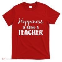 Happiness Is Being A Teacher T-Shirt thumb 0