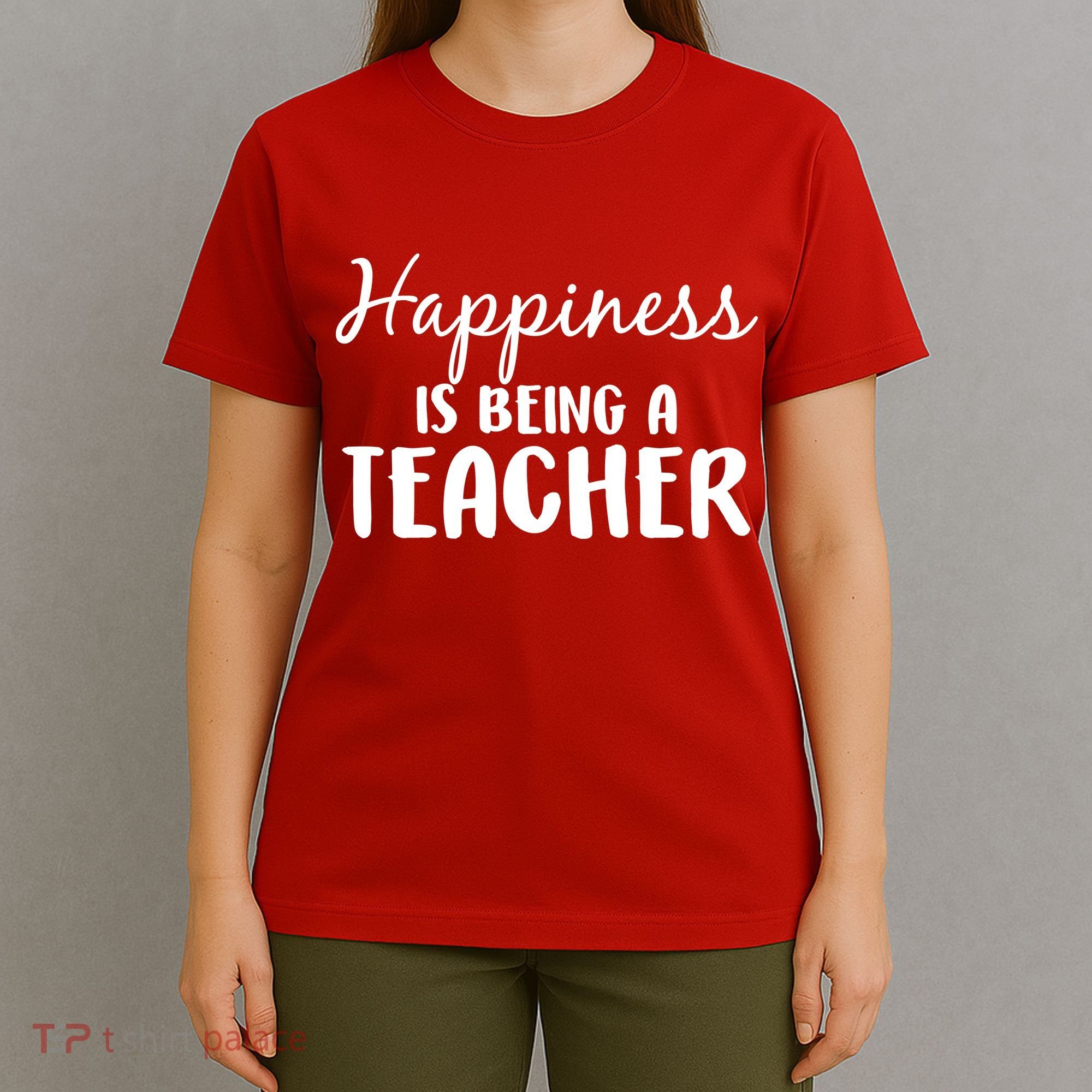 Happiness Is Being A Teacher T-Shirt