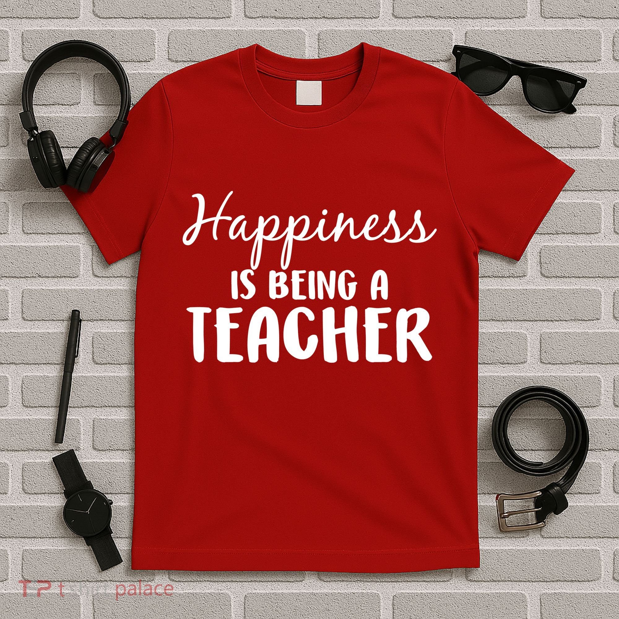 Happiness Is Being A Teacher T-Shirt