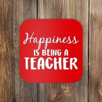Happiness Is Being A Teacher Coaster