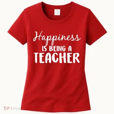 Happiness Is Being A Teacher Women's T-Shirt