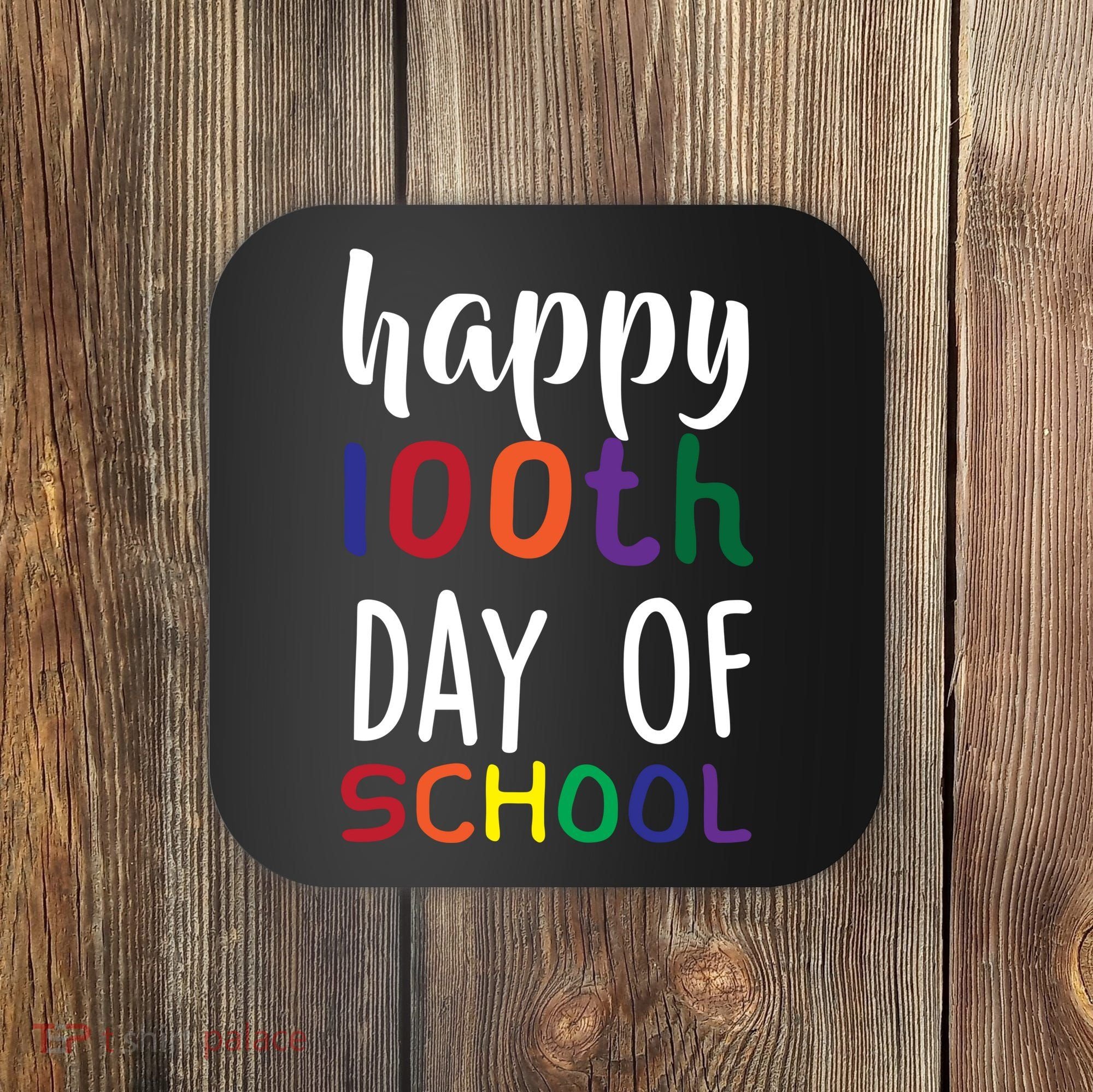 Happy 100th Day Of School Coaster