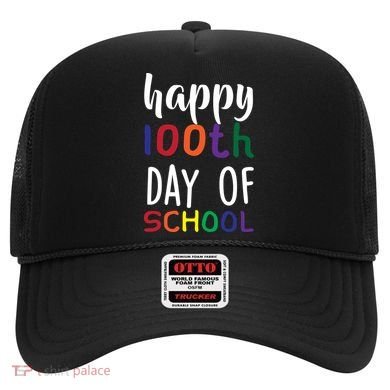 Happy 100th Day Of School Hat