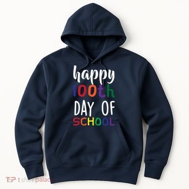 Happy 100th Day of School Hoodie