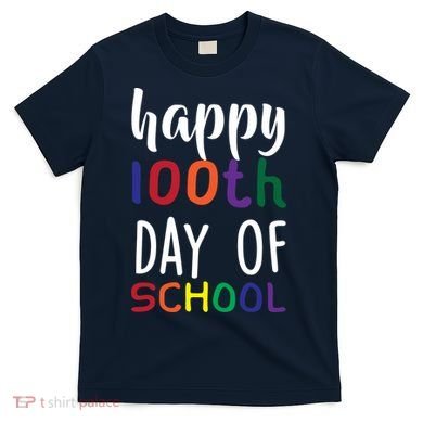Happy 100th Day of School T-Shirt