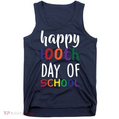 Happy 100th Day of School Tank Top