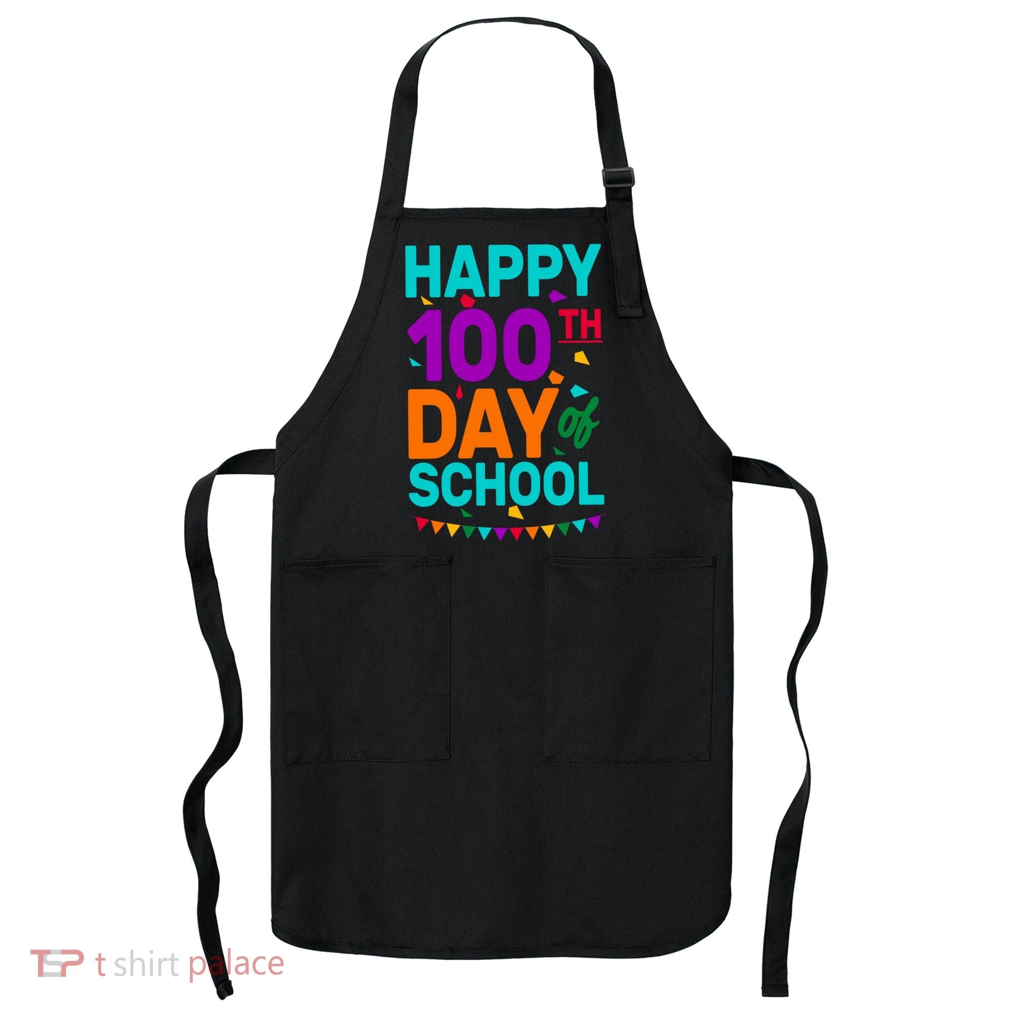 Happy 100th Day Of School For Teacher Or Child Apron