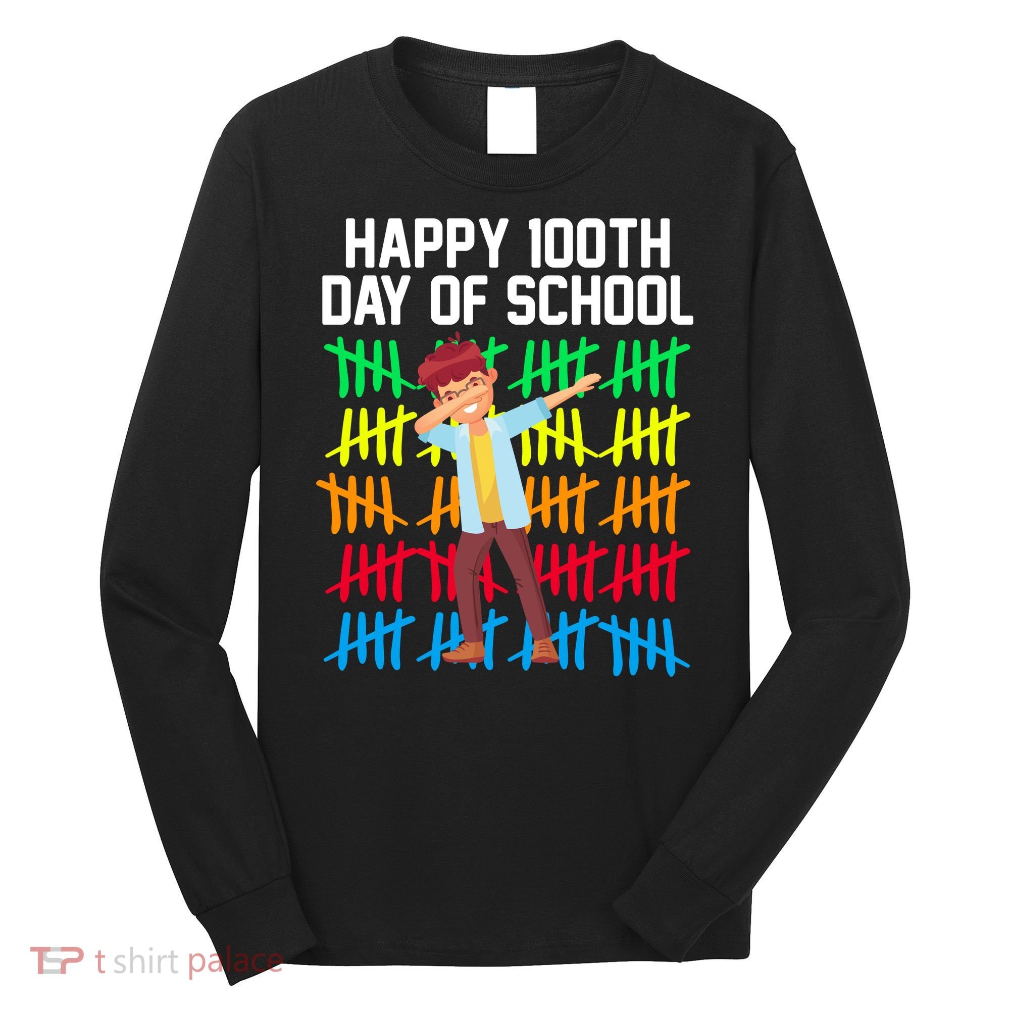 Happy 100th Day Of School Tally Marks Long Sleeve Shirt