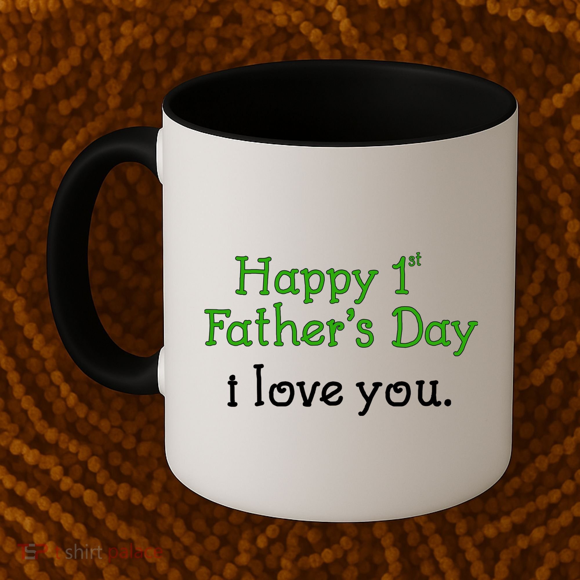 Happy 1st Father's Day I Love You Coffee Mug
