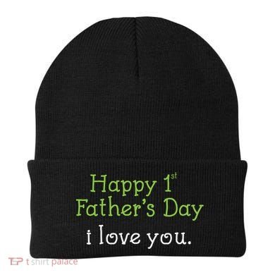 Happy 1st Father's Day I Love You Beanie