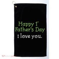 Happy 1st Father's Day I Love You Golf Towel thumb 0