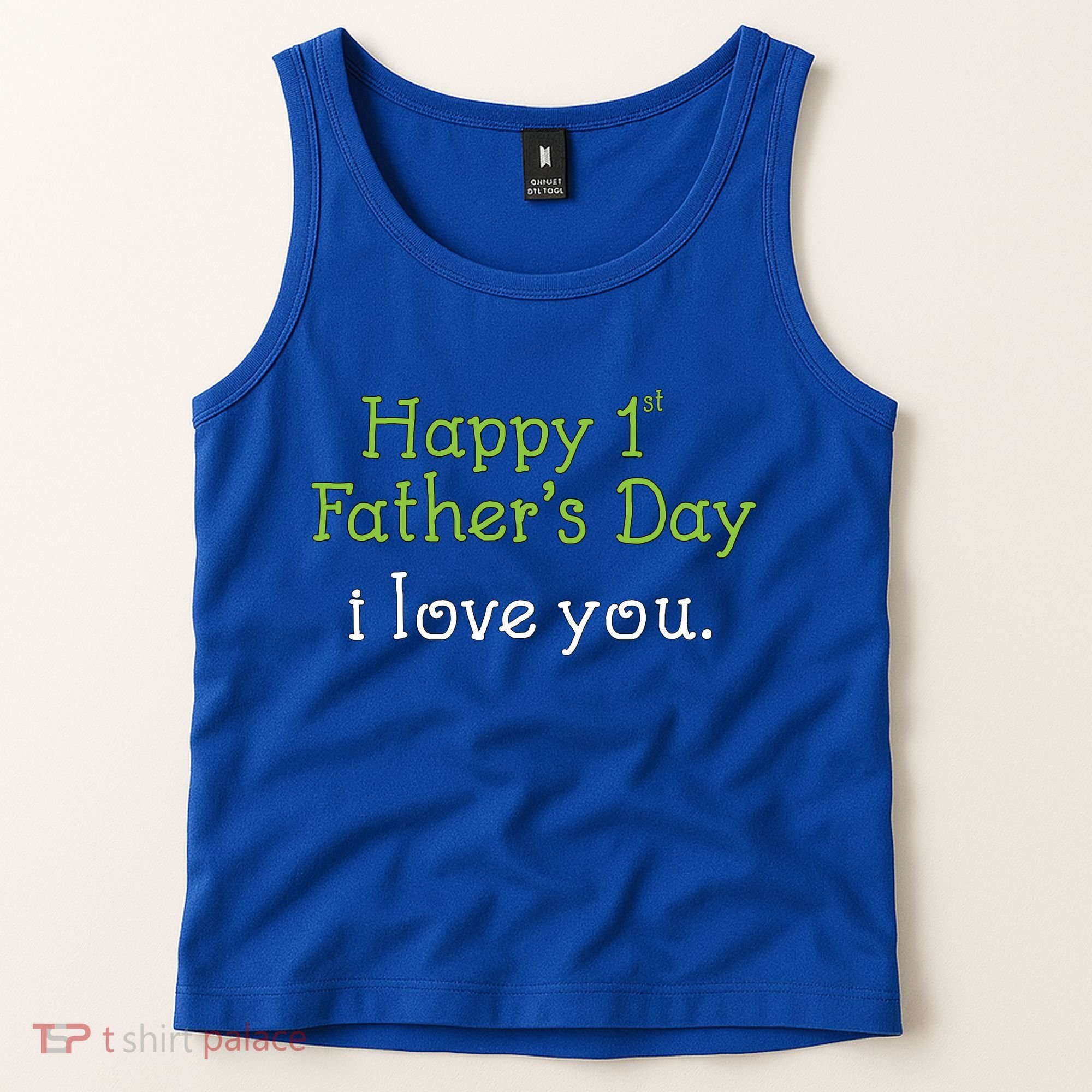 Happy 1st Father's Day I Love You Tank Top