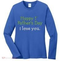 Happy 1st Father's Day I Love You Women's Long Sleeve Shirt thumb 0