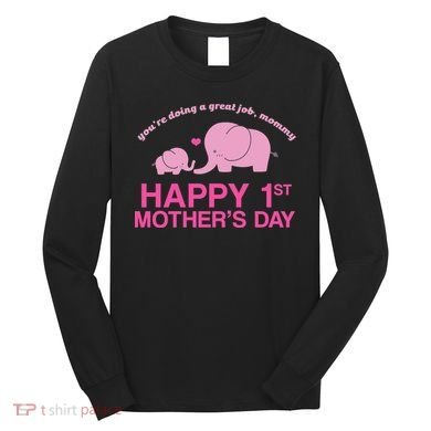 Happy 1st Mothers Day Cute Elephant Long Sleeve Shirt