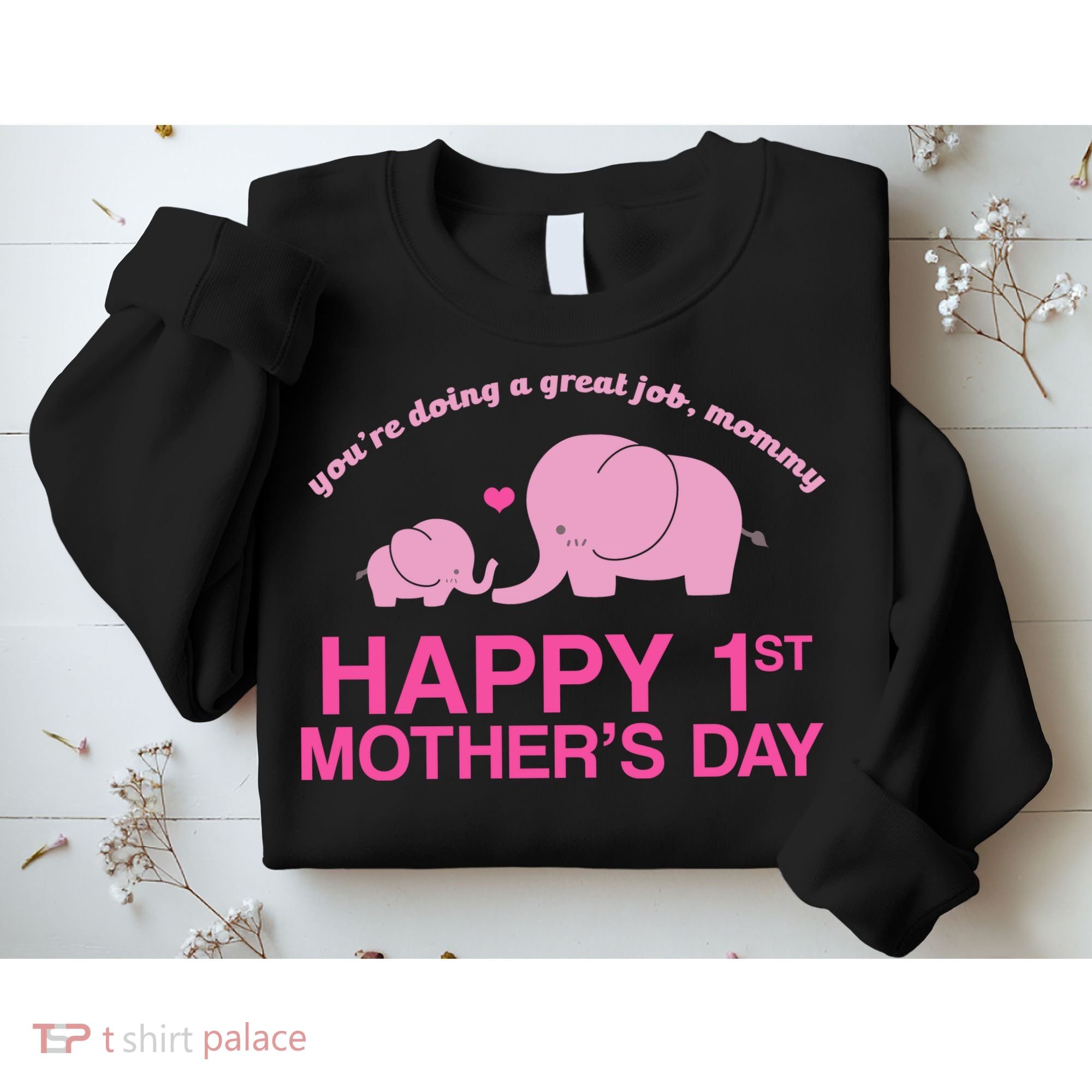 Happy 1st Mothers Day Cute Elephant Sweatshirt