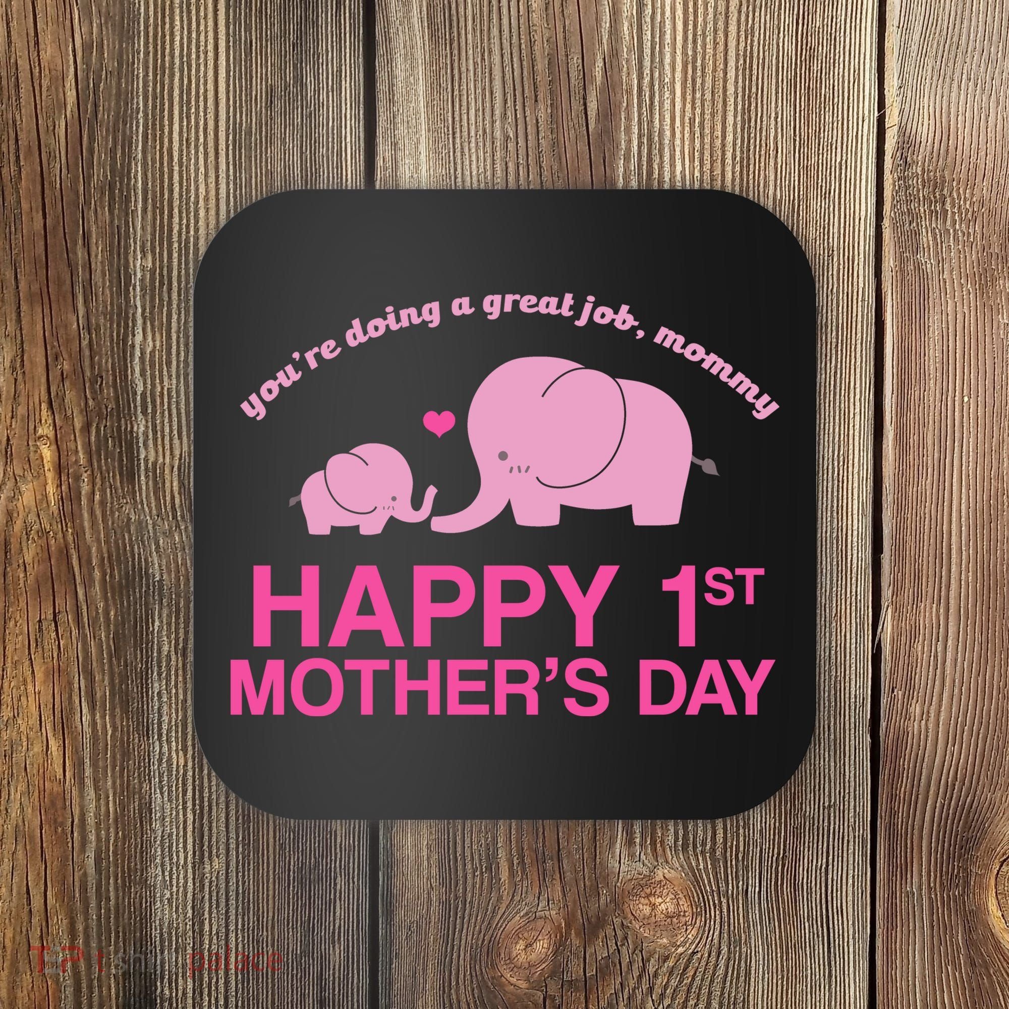 Happy 1st Mothers Day Cute Elephant Coaster