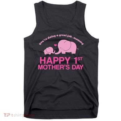 Happy 1st Mothers Day Cute Elephant Tank Top