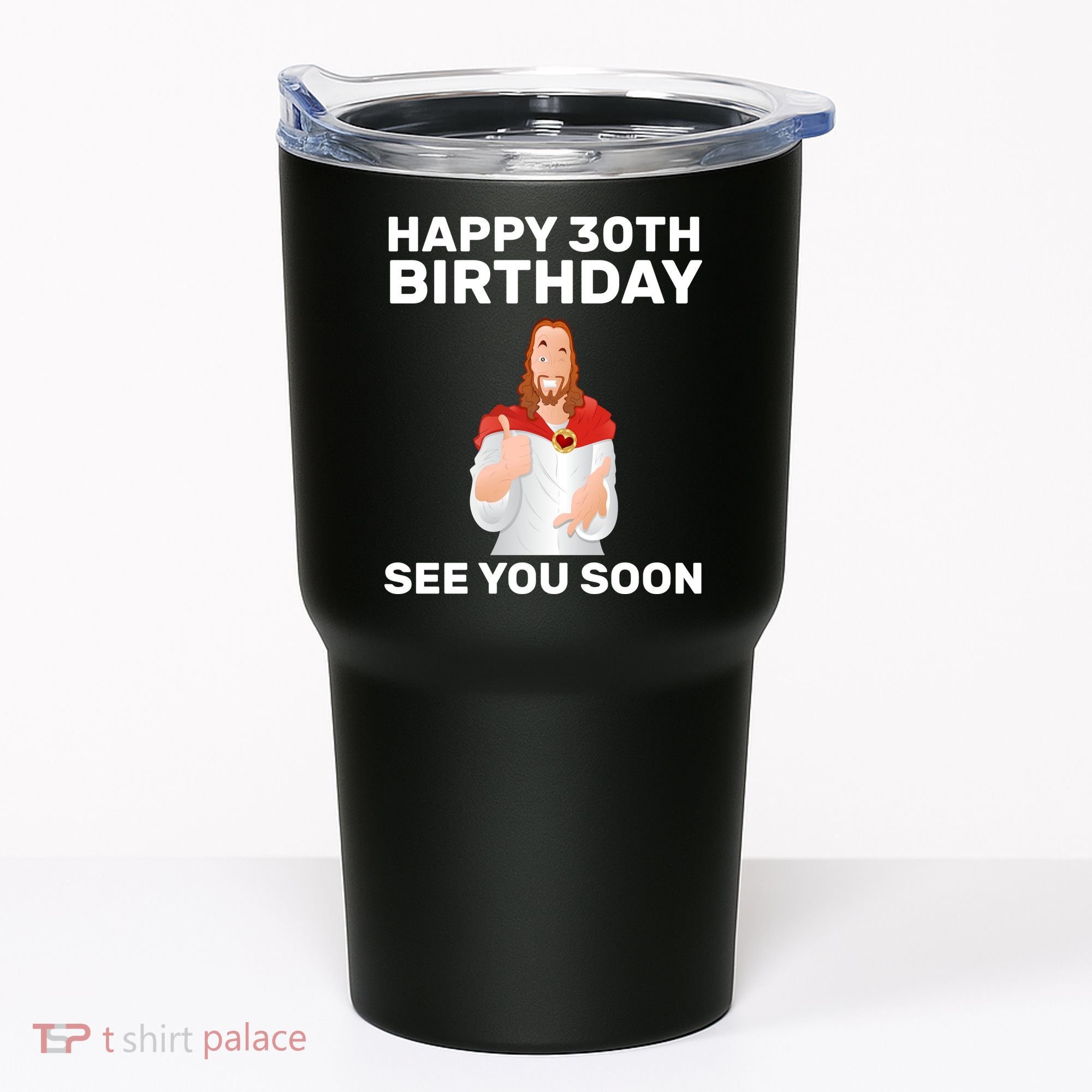 Happy 30th Birthday See You Soon Tumbler