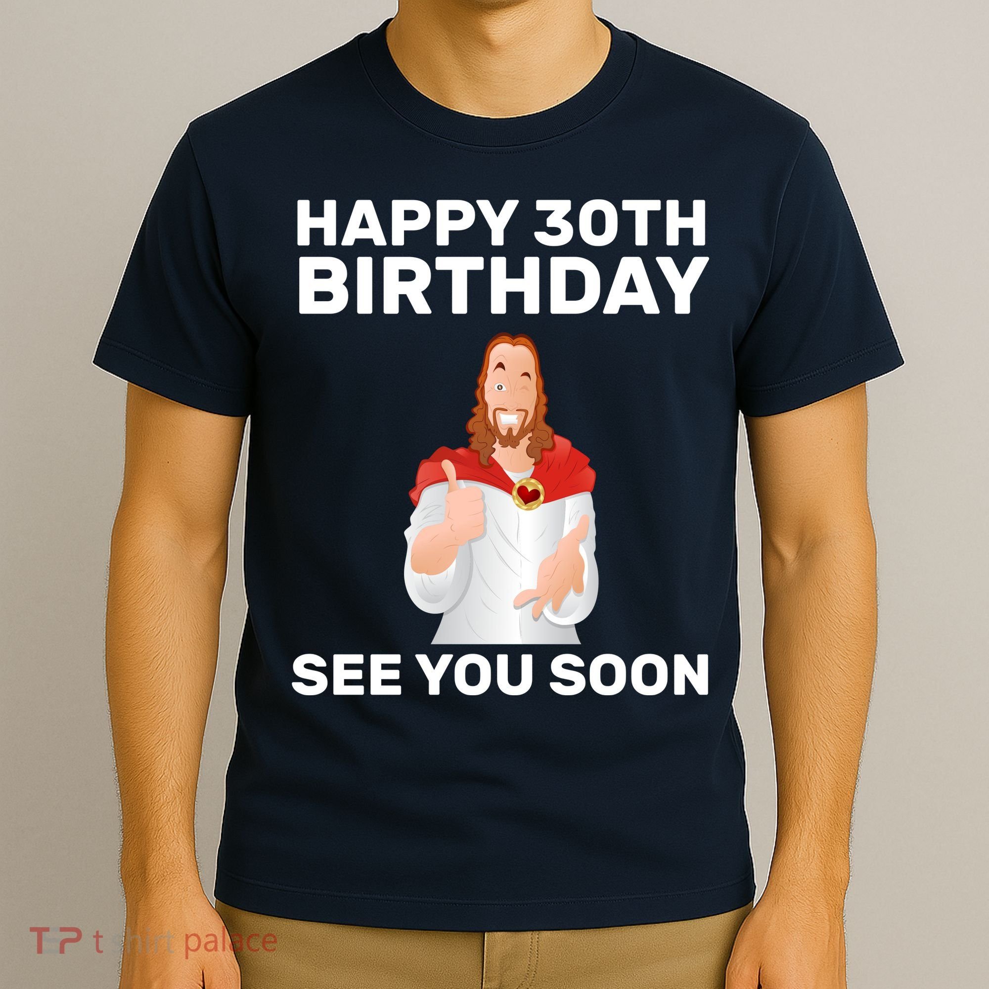 Happy 30th Birthday See You Soon T-Shirt