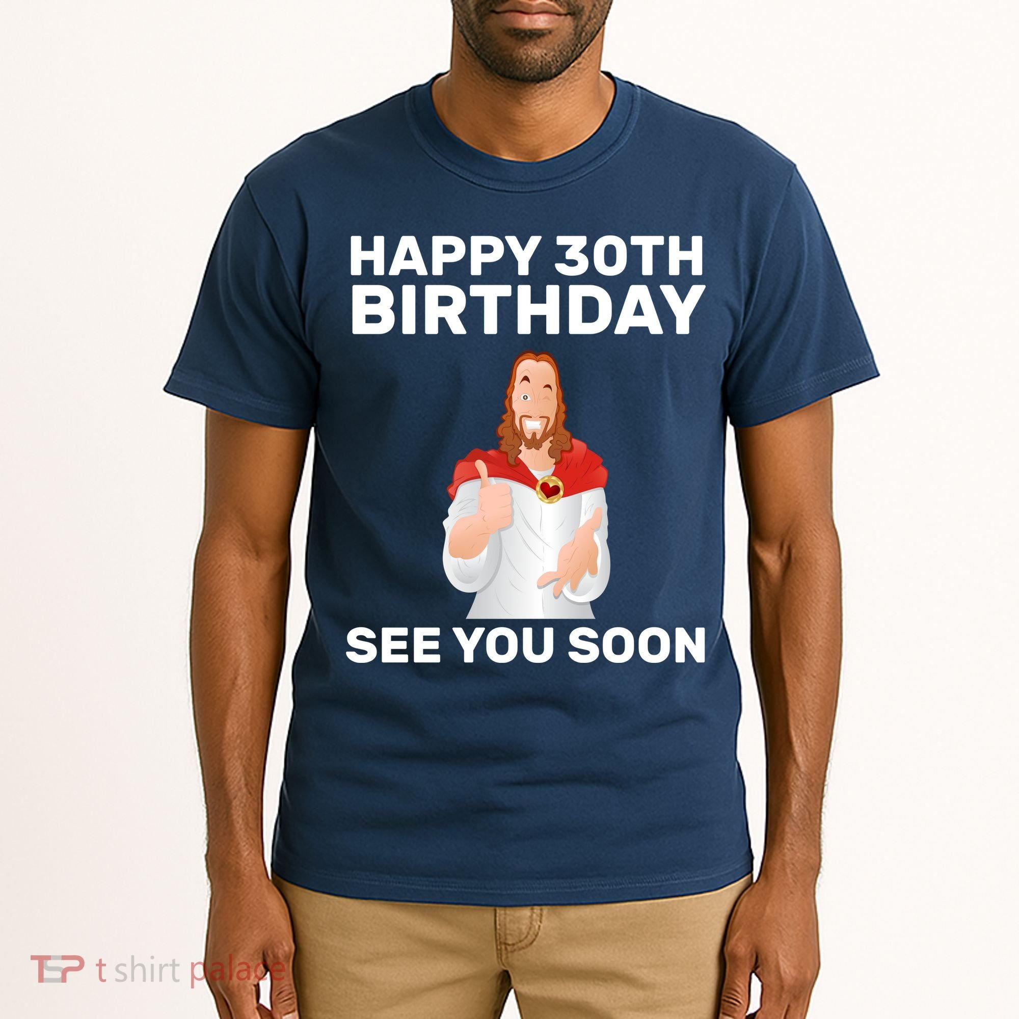 Happy 30th Birthday See You Soon Tall T-Shirt
