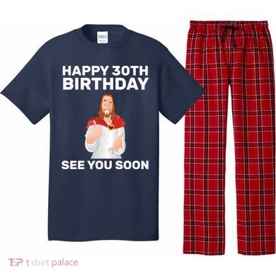 Happy 30th Birthday See You Soon Pajama Set