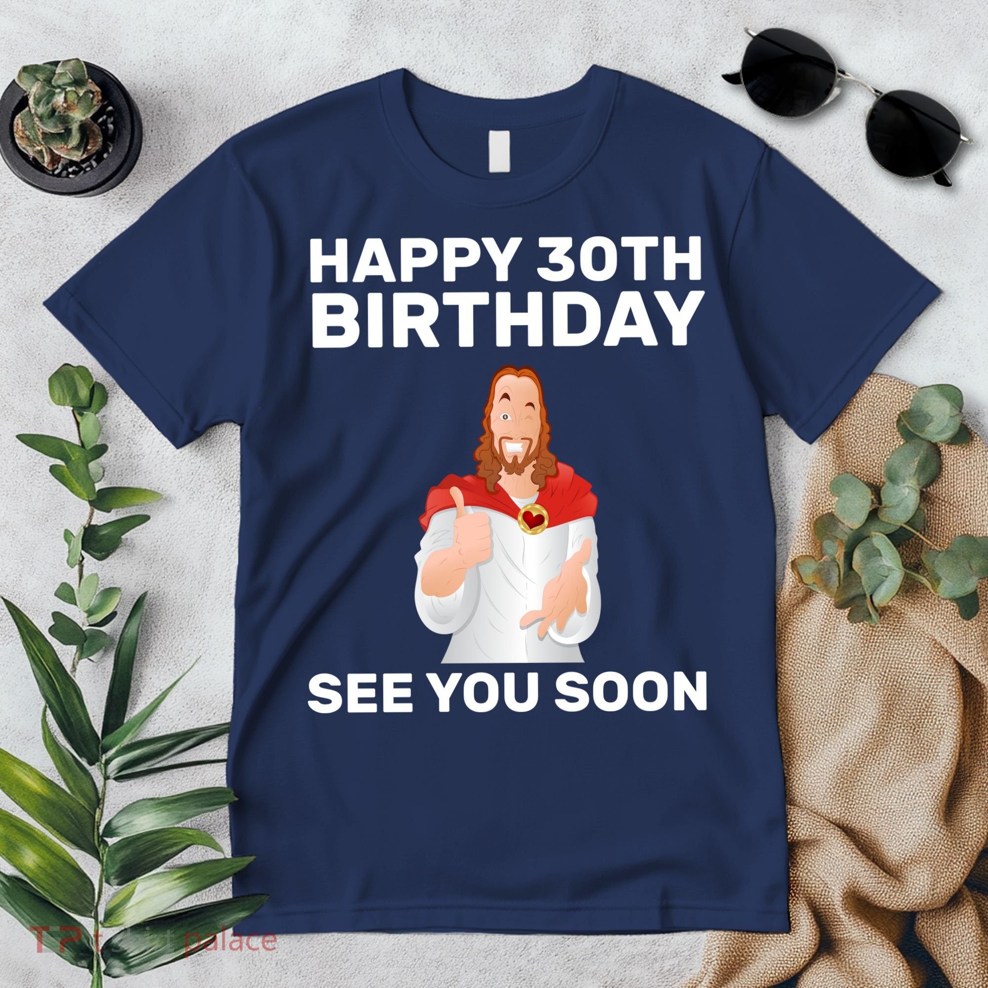 Happy 30th Birthday See You Soon Premium T-Shirt