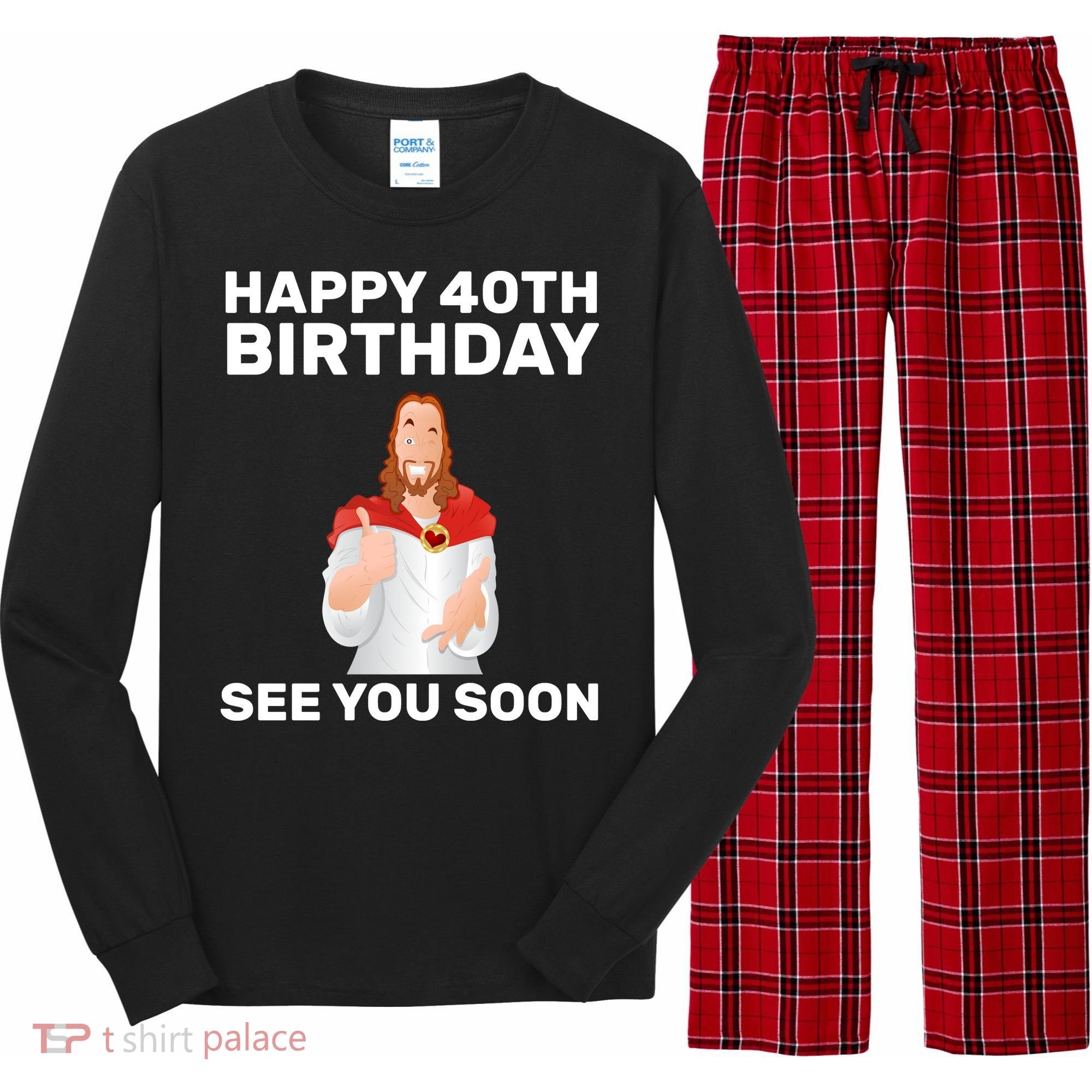 Happy 40th Birthday See You Soon Long Sleeve Pajama Set