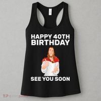Happy 40th Birthday See You Soon Women's Tank Top thumb 3