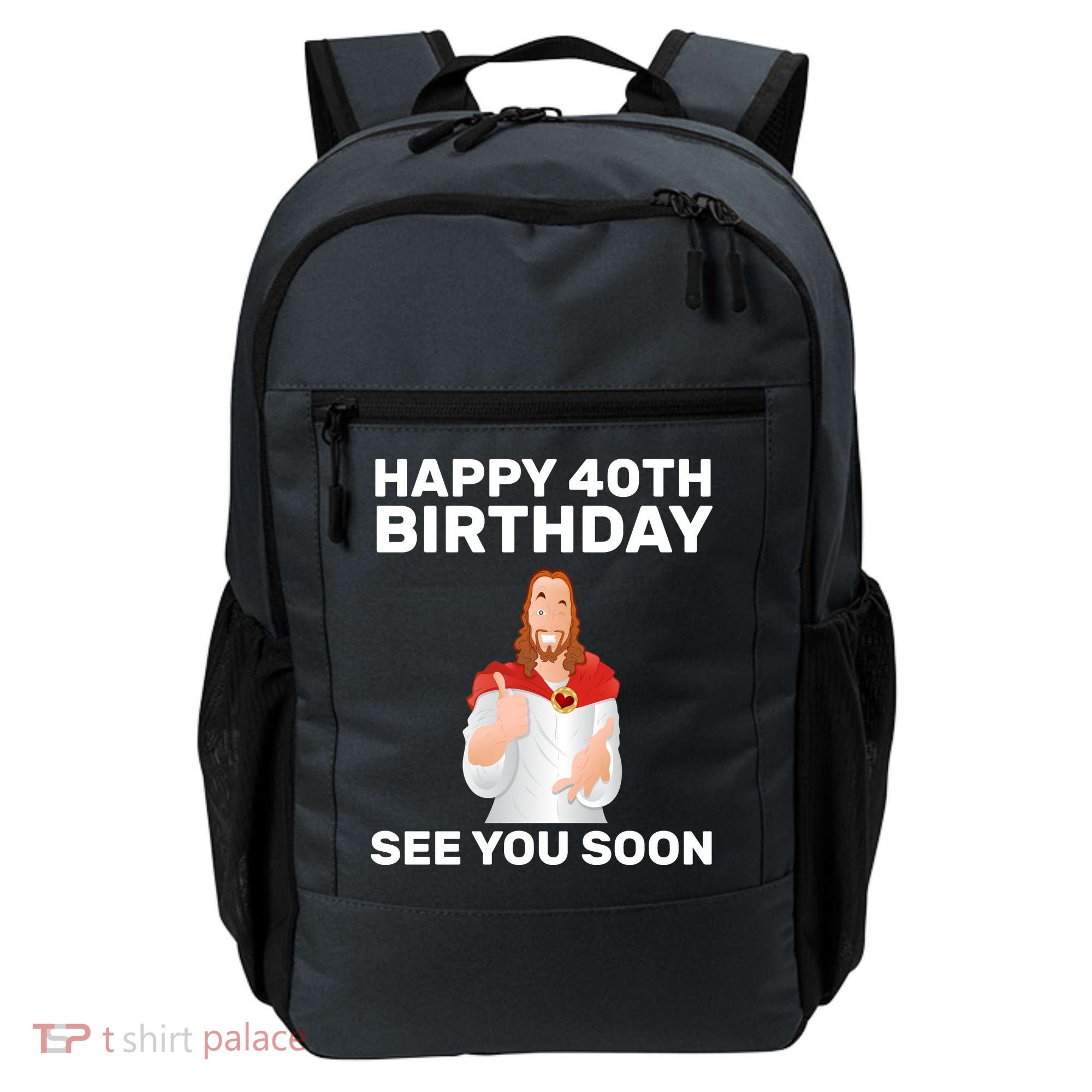 Happy 40th Birthday See You Soon Backpack