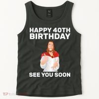 Happy 40th Birthday See You Soon Tank Top thumb 2