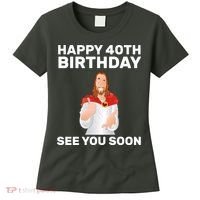 Happy 40th Birthday See You Soon Women's T-Shirt thumb 0