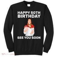 Happy 50th Birthday See You Soon Sweatshirt thumb 0