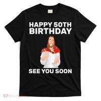 Happy 50th Birthday See You Soon T-Shirt thumb 0