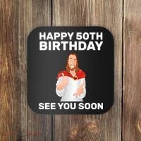 Happy 50th Birthday See You Soon Coaster thumb 0