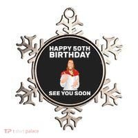 Happy 50th Birthday See You Soon Ornament thumb 0