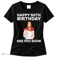 Happy 50th Birthday See You Soon Women's T-Shirt thumb 0